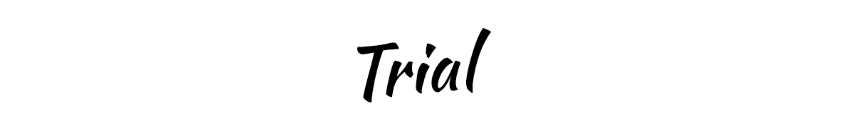 TRIAL